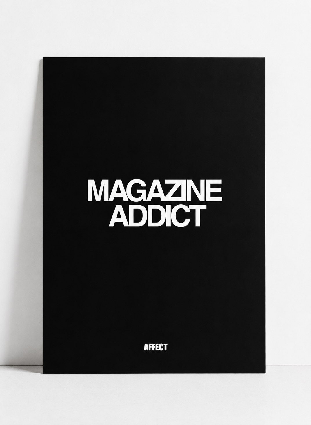 Magazine Addict Poster // AFFECT ISSUE 02